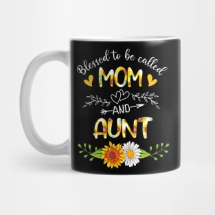Blessed To Be Called Mom And Aunt Sunflowers Mug